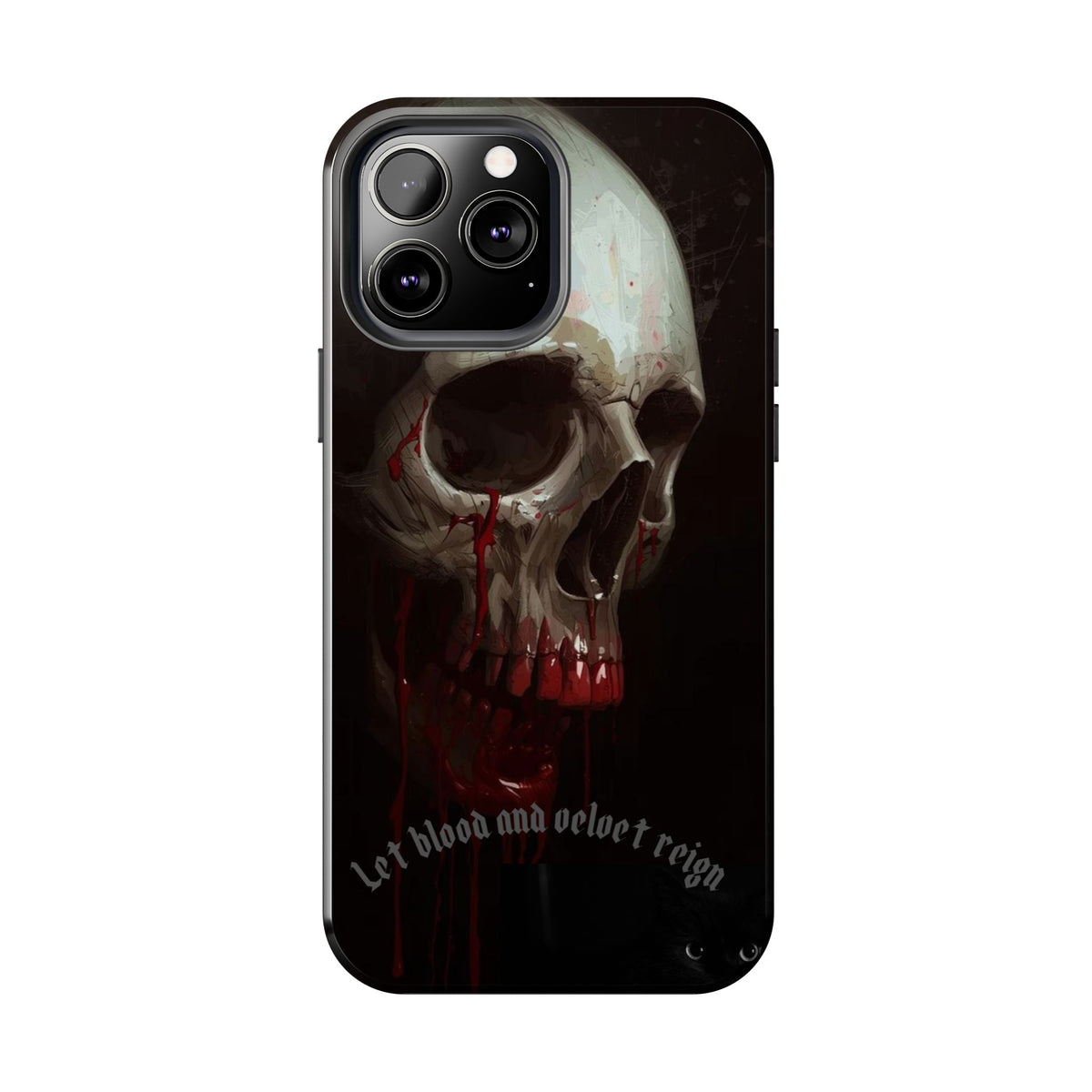 Skull Phone Case — 'Let Blood and Velvet Reign' Gothic Tough Protective Cover