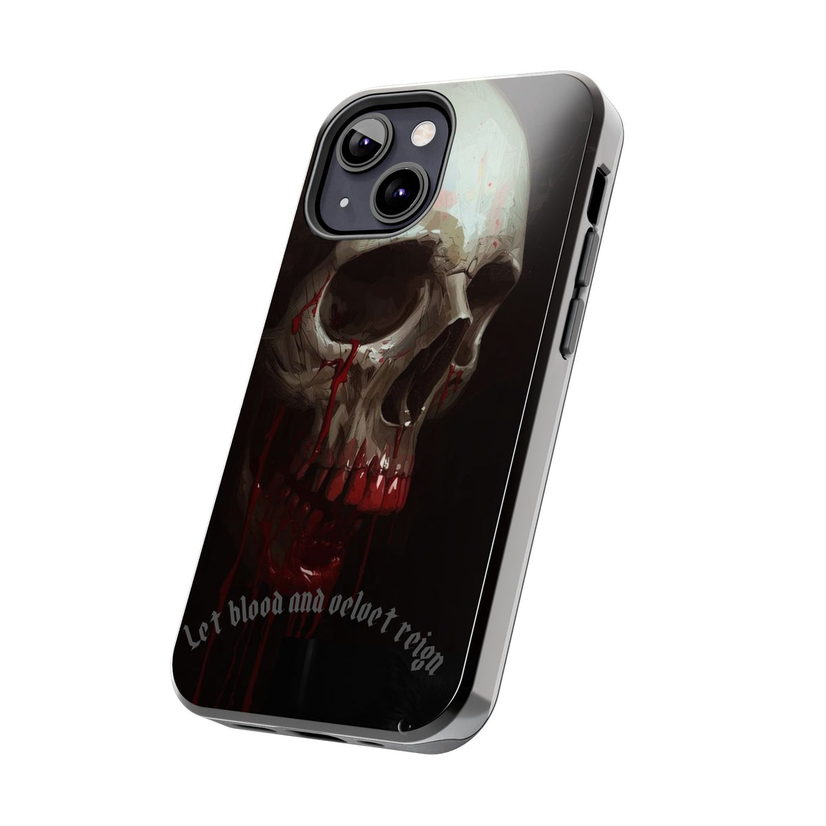 Skull Phone Case — 'Let Blood and Velvet Reign' Gothic Tough Protective Cover
