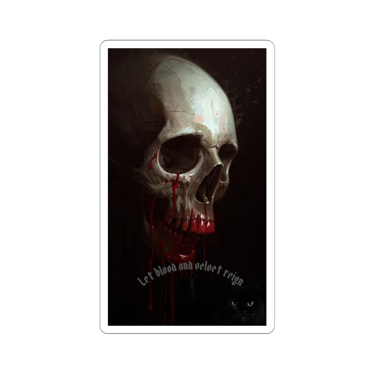 Gothic Skull Sticker — Blood-Dripping Skull with 'Let blood and color reign'