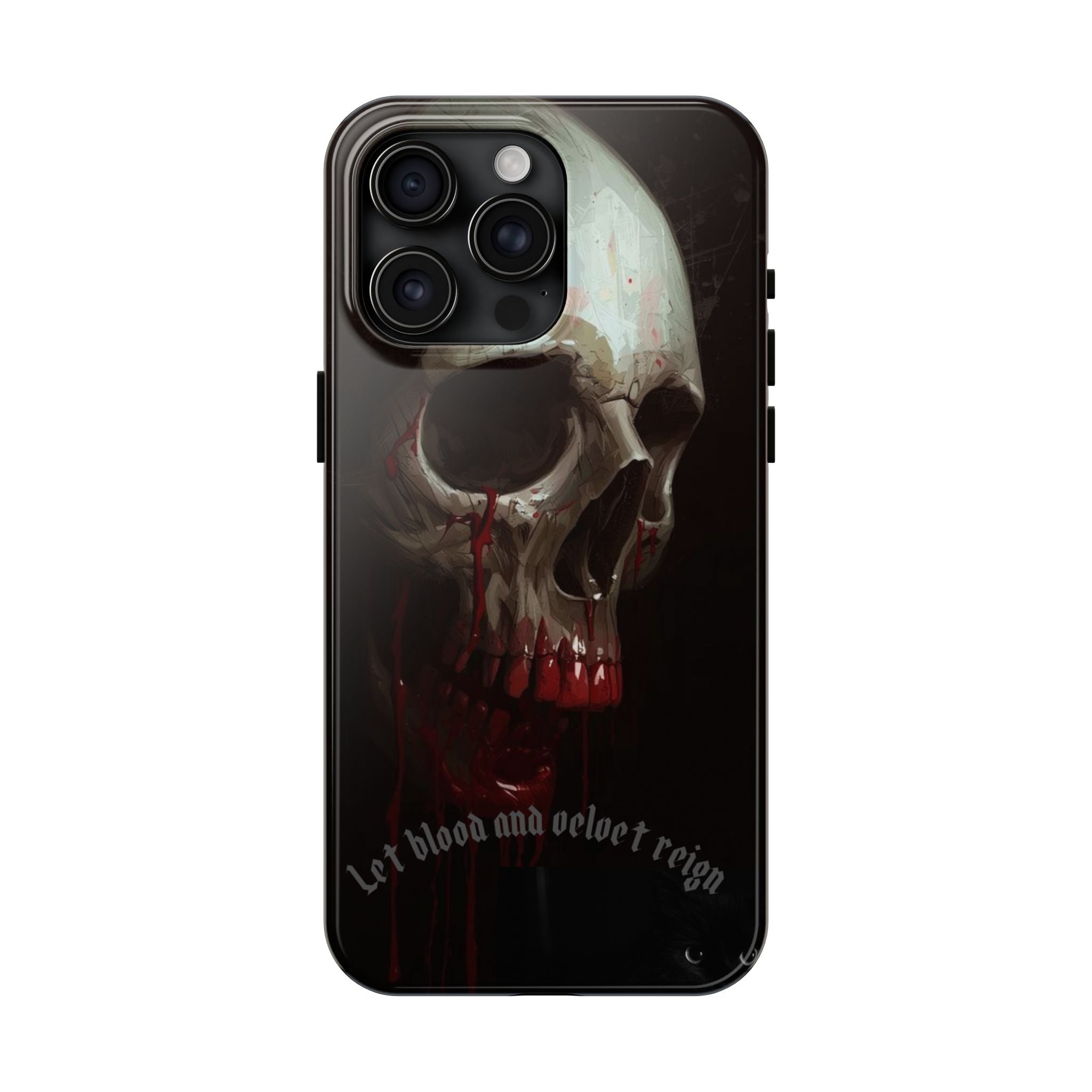 Skull Phone Case — 'Let Blood and Velvet Reign' Gothic Tough Protective Cover