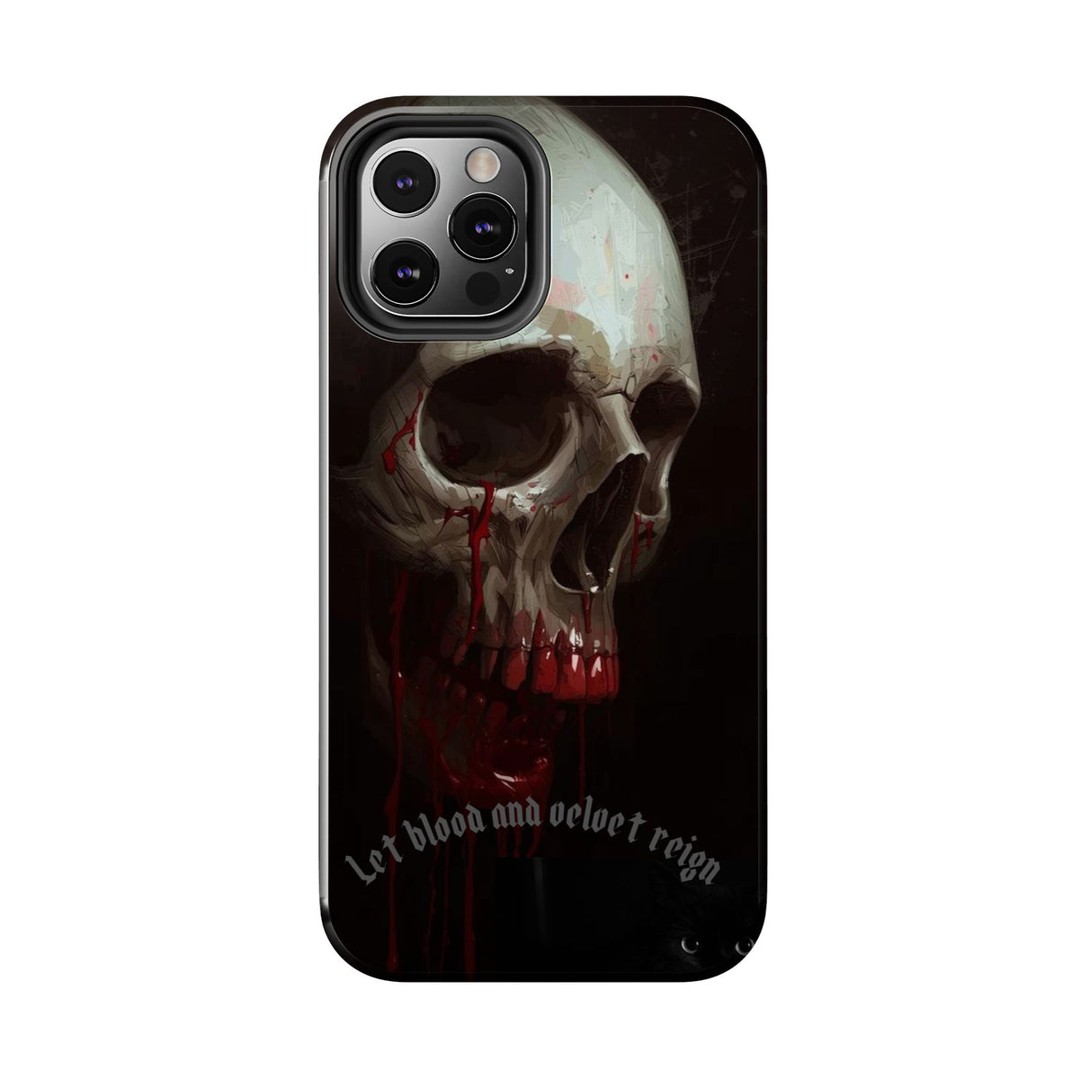 Skull Phone Case — 'Let Blood and Velvet Reign' Gothic Tough Protective Cover