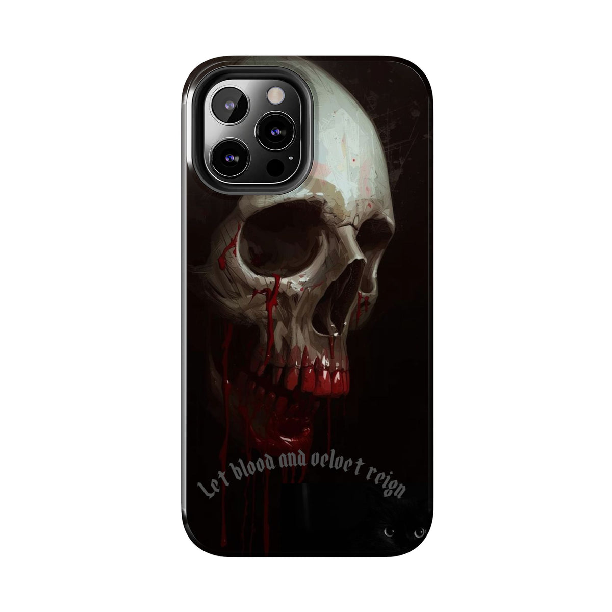 Skull Phone Case — 'Let Blood and Velvet Reign' Gothic Tough Protective Cover