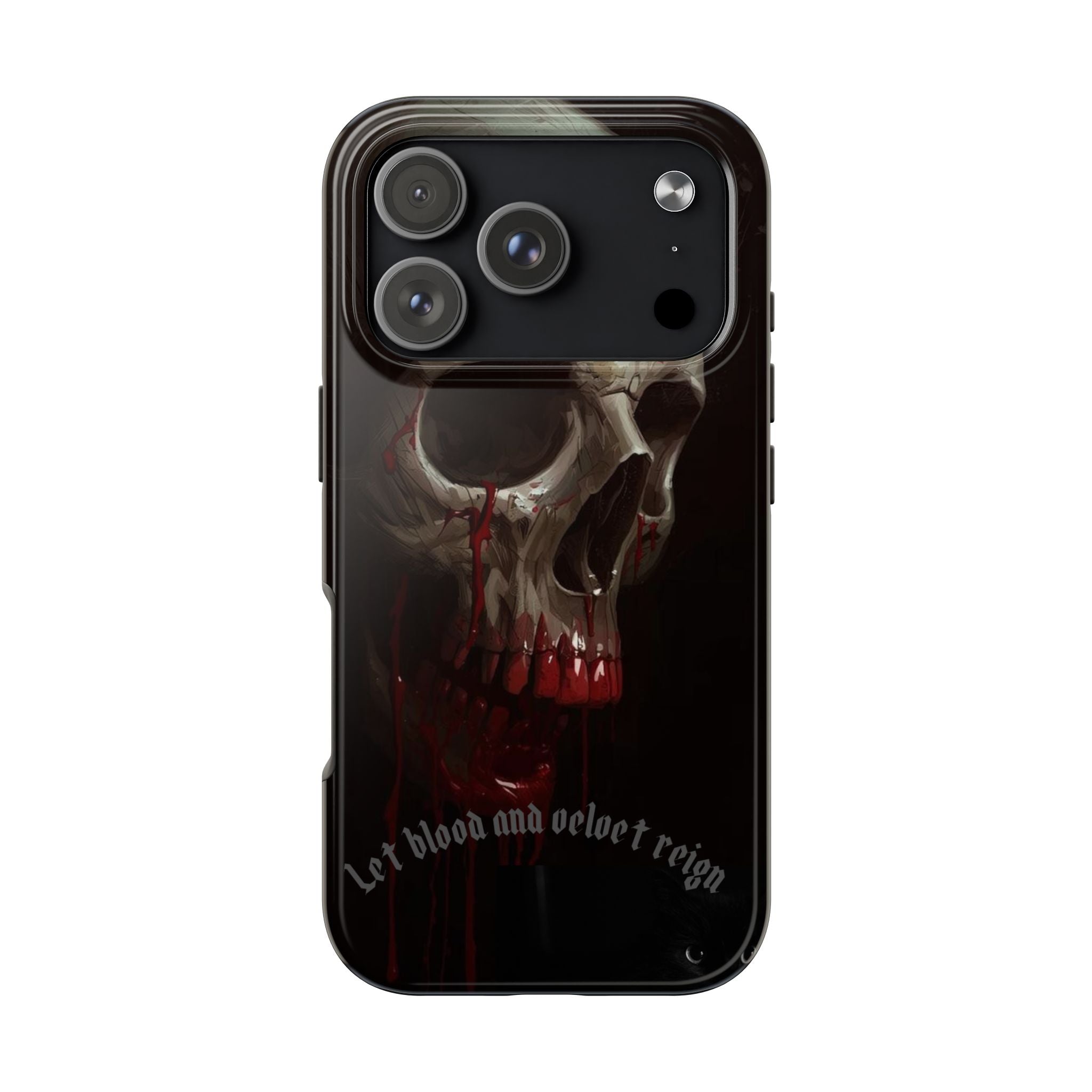Skull Phone Case — 'Let Blood and Velvet Reign' Gothic Tough Protective Cover